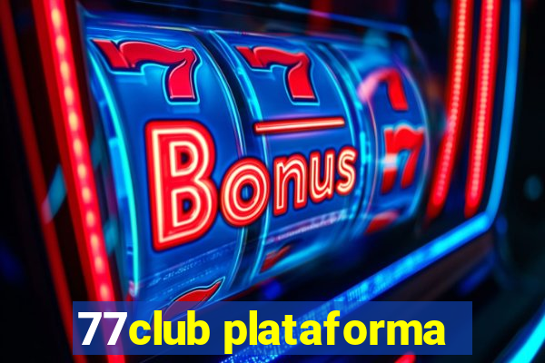 77club plataforma